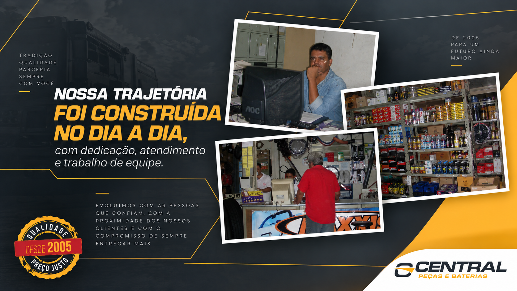 Trajetória da Central Peças e Baterias construída no dia a dia