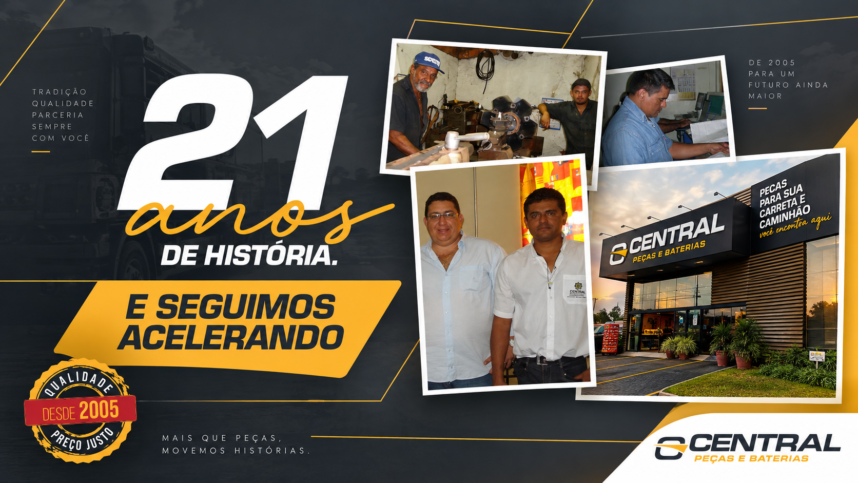 21 anos de história da Central Peças e Baterias e seguimos acelerando